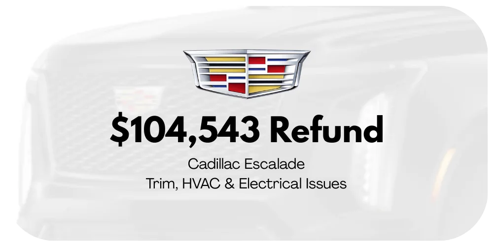 Cadillac Escalade lemon law refund graphic: $104,543 for trim, HVAC, and electrical issues.