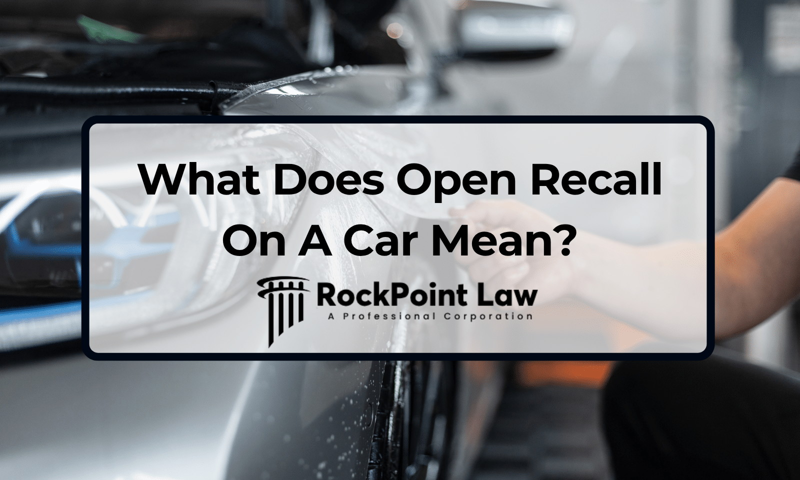 Car Recall - Rockpoint Law