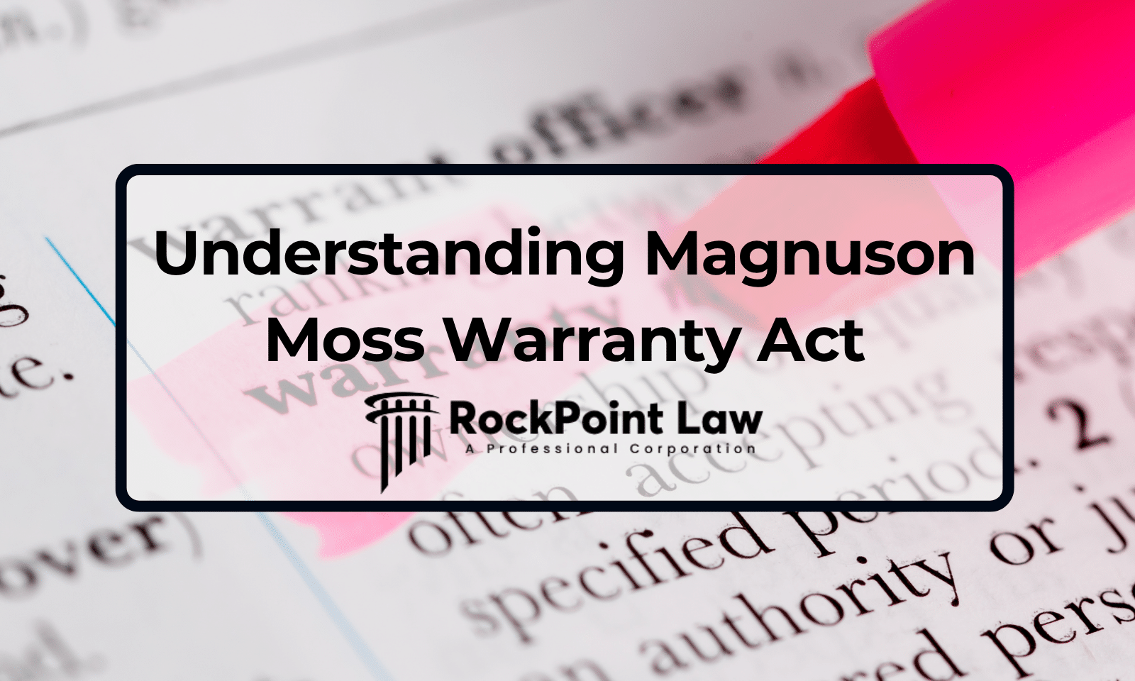 Understanding Magnuson Moss Warranty Act