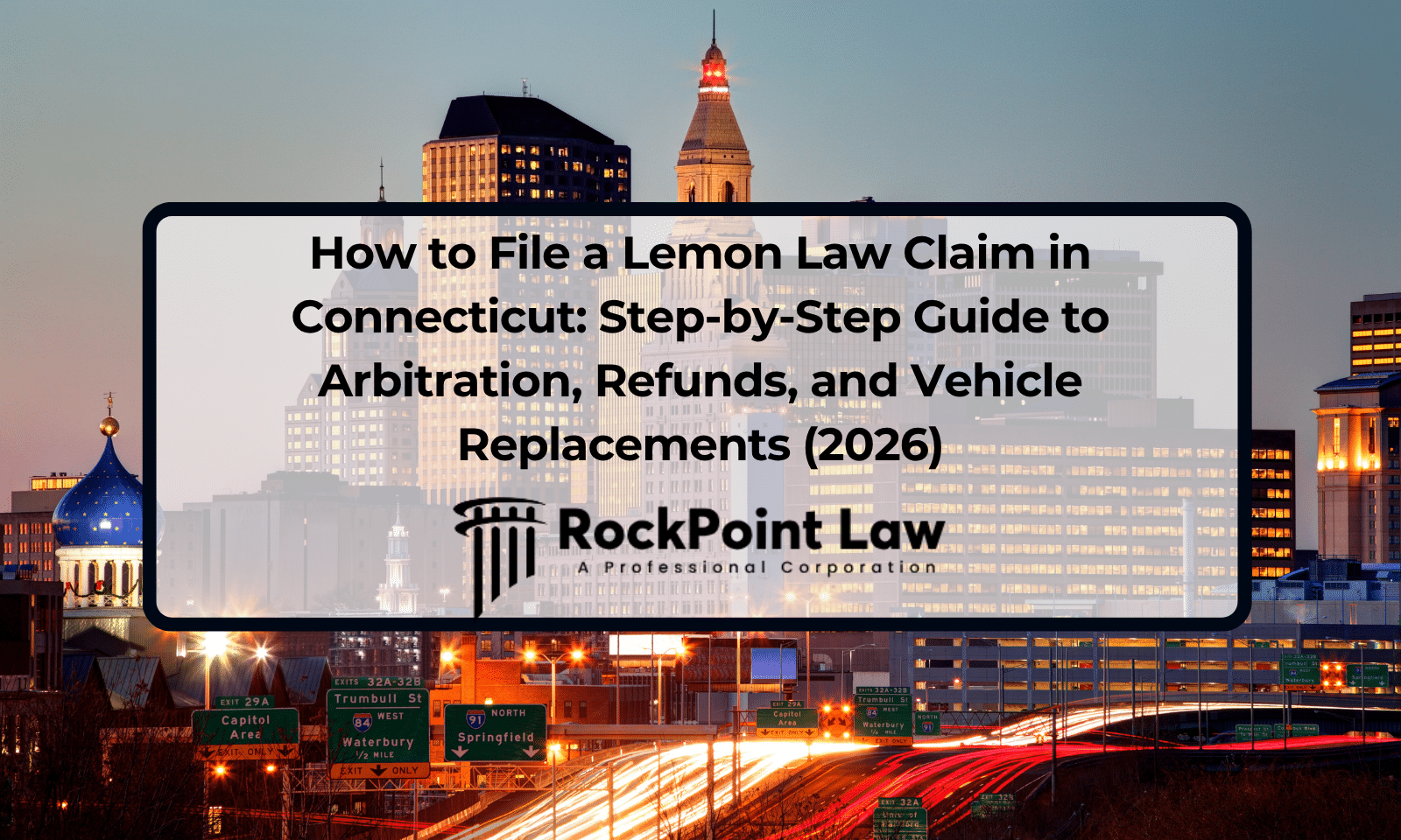 How to File a Lemon Law Claim in Connecticut: Step-by-Step Guide to Arbitration, Refunds, and Vehicle Replacements (2026)