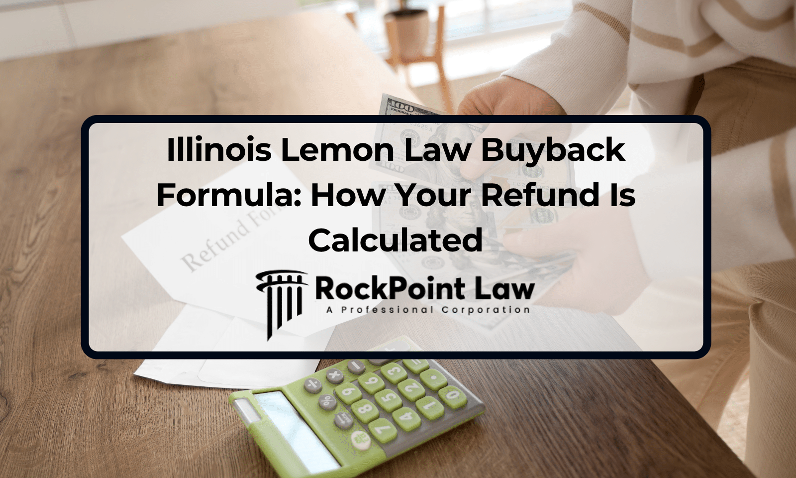 Illinois Lemon Law Buyback Formula: How Your Refund Is Calculated
