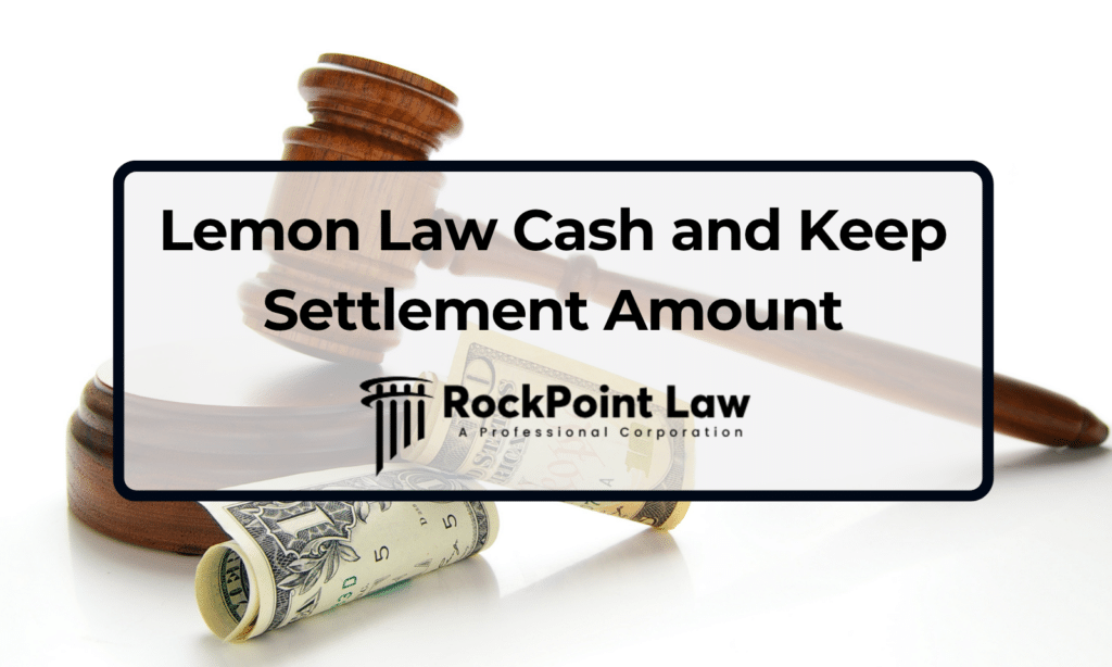 Lemon Law cash and keep settlement guide title card with a gavel and cash, RockPoint Law branding.