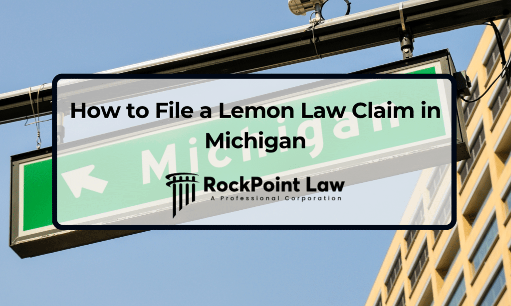 Michigan Lemon Law claim guide graphic featuring a Michigan road sign and information about filing a claim for a defective vehicle.