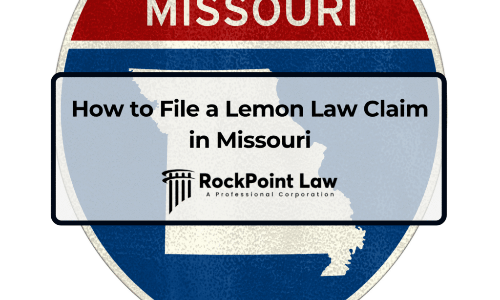 Missouri-themed title graphic for a guide on filing a Lemon Law claim, featuring the Missouri state outline and RockPoint Law branding.