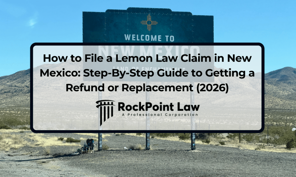 Welcome to New Mexico sign featuring a guide to filing a Lemon Law claim with RockPoint Law.
