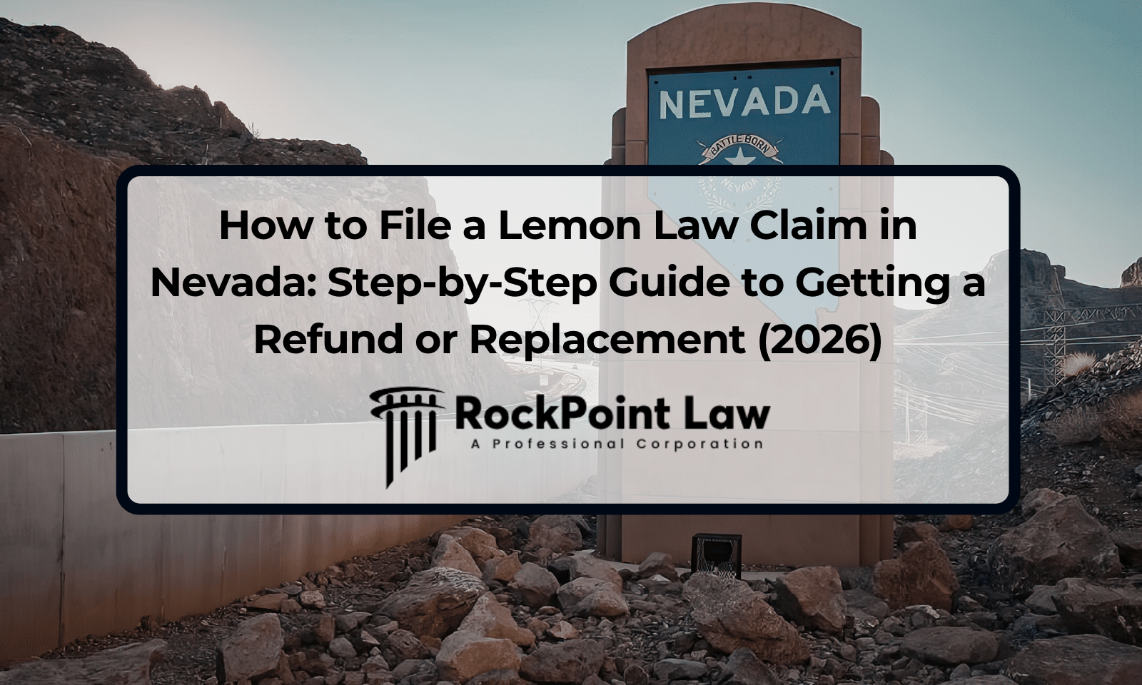 How to File a Lemon Law Claim in Nevada: Step-by-Step Guide to Getting a Refund or Replacement (2026)